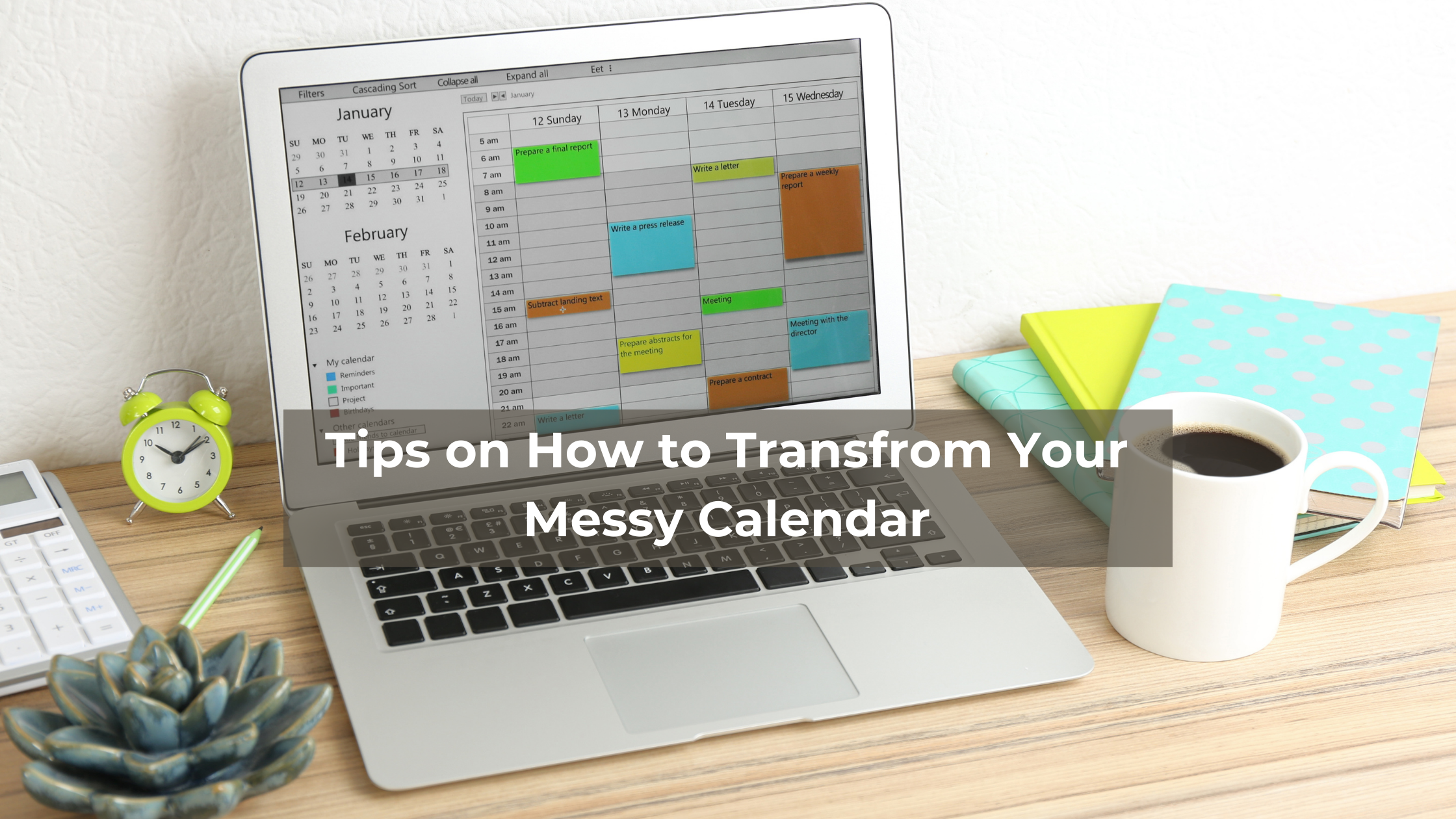 Tips on How to Transform Your Messy Calendar